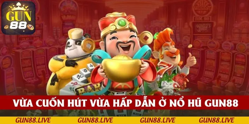Vừa cuốn hút vừa hấp dẫn, Nổ hũ GUN88 luôn chiều thành viên hết mình